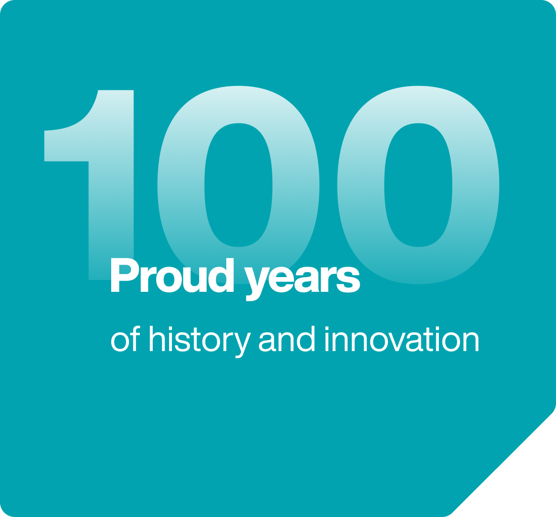 100 Proud years - of history and innovation.